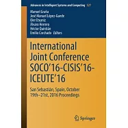 International Joint Conference Soco&rsquo;16-Cisis&rsquo;16-Iceute&rsquo;16: San Sebasti&aacute;n, Spain, October 19th-21st, 2016 Proceedings