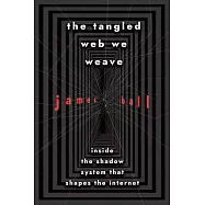 The System: Who Owns the Internet, and How It Owns Us