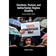 Elections, Protest, and Authoritarian Regime Stability: Russia 2008-2020