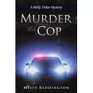 Murder of a Cop: A Molly Tinker Mystery