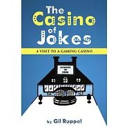 The Casino of Jokes: A Visit to a Gaming Casino