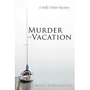 Murder on Vacation: A Molly Tinker Mystery