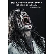 The Slaughter Girls Book 1: Welcome to Quillem