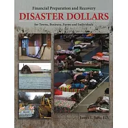 Disaster Dollars: Financial Preparation and Recovery for Towns, Businesses, Farms, and Individuals