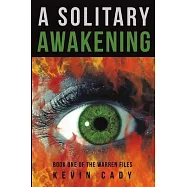 A Solitary Awakening: Book One of the Warren Files