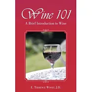 Wine 101: A Brief Introduction to Wine