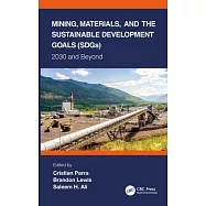 Mining, Materials, and the Sustainable Development Goals (Sdgs): 2030 and Beyond