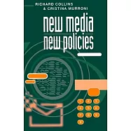 New Media, New Policies: Media and Communications Strategy for the Future