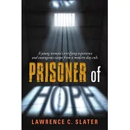 Prisoner of Hope: A young woman’’s terrifying experience and courageous escape from a modern-day cult