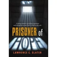 Prisoner of Hope: A young woman’’s terrifying experience and courageous escape from a modern-day cult