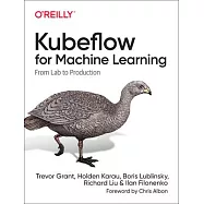 Kubeflow for Machine Learning: From Lab to Production