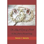 The King & Queen of Hearts: A Texas Hold &rsquo;&rsquo;em Romantic Comedy: A Texas Hold &rsquo;&rsquo;em Romantic Comedy