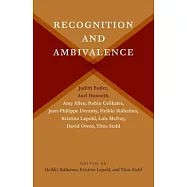 Ambivalences of Recognition: Axel Honneth, Judith Butler, and Beyond