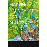 Mapping Abundance for a Planetary Future: Kanaka Maoli and Critical Settler Cartography in Hawai’’i