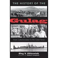 The History of the Gulag: From Collectivization to the Great Terror