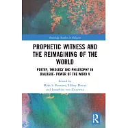 Prophetic Witness and the Reimagining of the World: Poetry, Theology and Philosophy in Dialogue- Power of the Word V