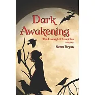 Dark Awakening: The Foresight Chronicles: Book One