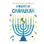 The Very Hungry Caterpillar’’s 8 Nights of Chanukah