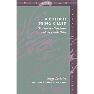 A Child Is Being Killed: On Primary Narcissism and the Death Drive