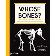 Whose Bones?: An Animal Guessing Game