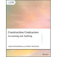 Construction Contractors: Accounting and Auditing