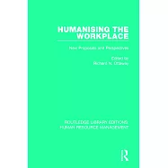 Humanising the Workplace: New Proposals and Perspectives