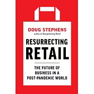 Resurrecting Retail: The Future of Business in a Post-Pandemic World