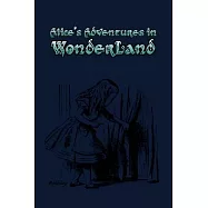 Alice’’s Adventures in Wonderland: Enter the topsy-turvy world of Wonderland, where fantasy reigns and the rules of