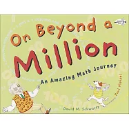 On Beyond a Million: An Amazing Math Journey