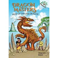 Heat of the Lava Dragon: A Branches Book (Dragon Masters #18), Volume 18
