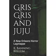 Gris Gris and Juju: A New Orleans Horror Lagniappe