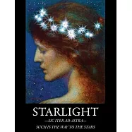 Starlight: -Sic Iter Ad Astra- Such Is The Way To The Stars