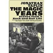 The Magic Years: Scenes from a Rock-And-Roll Life