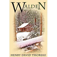 Walden: (or Life in the Woods)