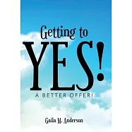 Getting to Yes!: A Better Offer!