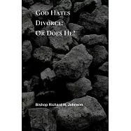 God Hates Divorce: or Does He?