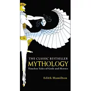 Mythology: Timeless Tales of Gods and Heroes