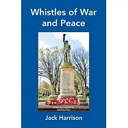 Whistles of War and Peace