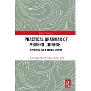 Practical Grammar of Modern Chinese I: Overview and Notional Words