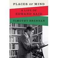 Places of Mind: A Life of Edward Said
