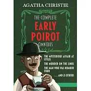 The Complete Early Poirot Omnibus: The Mysterious Affair at Styles; The Murder on the Links; The Man Who Was Number