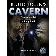 Blue John&rsquo;&rsquo;s Cavern Activity Book: Time Travel Rocks!