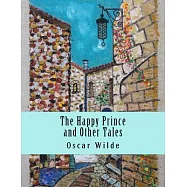The Happy Prince and Other Tales