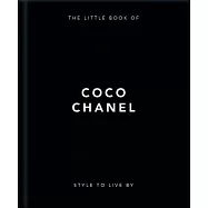Little Book of Coco Chanel: Her Life, Work and Style
