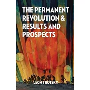 The Permanent Revolution and Results and Prospects