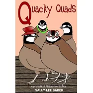Quacky Quads: A fun read aloud illustrated tongue twisting tale brought to you by the letter "Q".