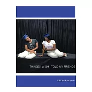 Things I wish I told my friends: Conversations I’’ve only had with myself