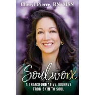 Soulworx: A Transformative Journey from Skin to Soul