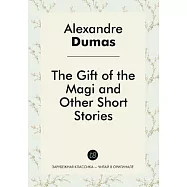 The Gift of the Magi and Other Short Stories