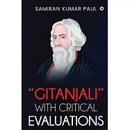 "Gitanjali" With Critical Evaluations